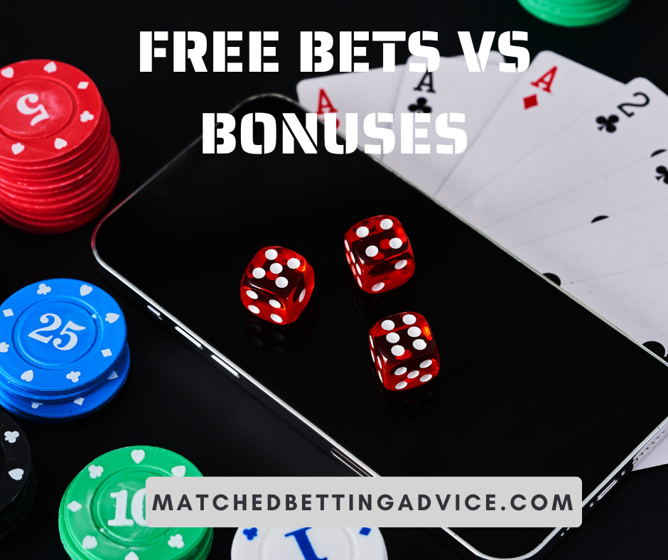 Free Bets vs Bonuses